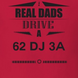 Real Dads Drive A 62 Dj 3A Father's Day T Shirt