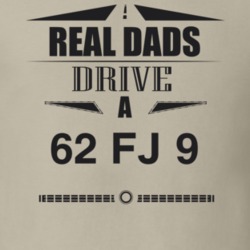 Real Dads Drive A 62 Fj 9 Father's Day T Shirt