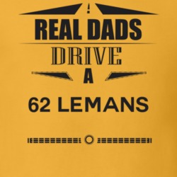 Real Dads Drive A 62 Lemans Father's Day T Shirt