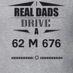 Real Dads Drive A 62 M 676 Father's Day T Shirt