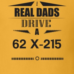 Real Dads Drive A 62 X-215 Father's Day T Shirt
