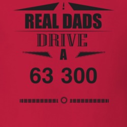 Real Dads Drive A 63 300 Father's Day T Shirt