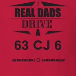 Real Dads Drive A 63 Cj 6 Father's Day T Shirt