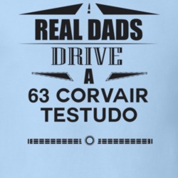 Real Dads Drive A 63 Corvair Testudo Father's Day T Shirt