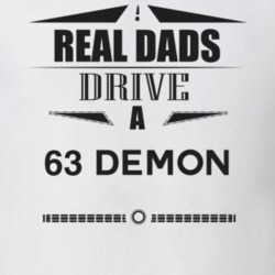 Real Dads Drive A 63 Demon Father's Day T Shirt