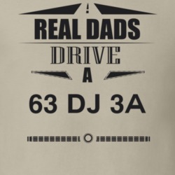 Real Dads Drive A 63 Dj 3A Father's Day T Shirt