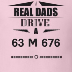 Real Dads Drive A 63 M 676 Father's Day T Shirt