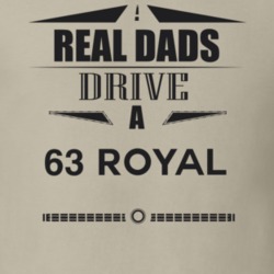 Real Dads Drive A 63 Royal Father's Day T Shirt