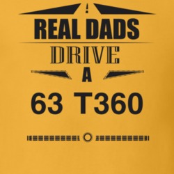 Real Dads Drive A 63 T360 Father's Day T Shirt