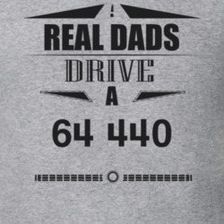 Real Dads Drive A 64 440 Father's Day T Shirt