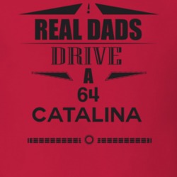 Real Dads Drive A 64 Catalina Father's Day T Shirt
