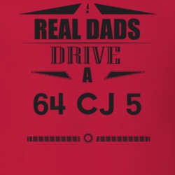 Real Dads Drive A 64 Cj 5 Father's Day T Shirt