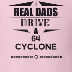 Real Dads Drive A 64 Cyclone Father's Day T Shirt