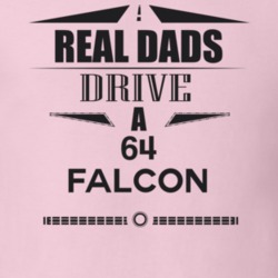 Real Dads Drive A 64 Falcon Father's Day T Shirt