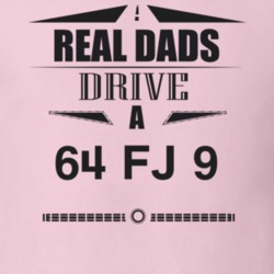 Real Dads Drive A 64 Fj 9 Father's Day T Shirt