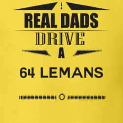 Real Dads Drive A 64 Lemans Father's Day T Shirt