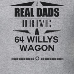 Real Dads Drive A 64 Willys Wagon Father's Day T Shirt