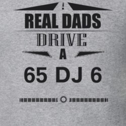 Real Dads Drive A 65 Dj 6 Father's Day T Shirt