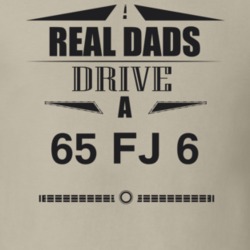 Real Dads Drive A 65 Fj 6 Father's Day T Shirt
