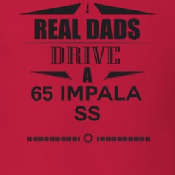 Real Dads Drive A 65 Impala Ss Father's Day T Shirt