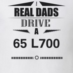 Real Dads Drive A 65 L700 Father's Day T Shirt