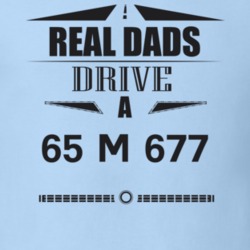 Real Dads Drive A 65 M 677 Father's Day T Shirt