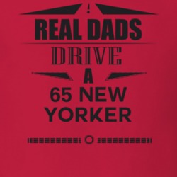 Real Dads Drive A 65 New Yorker Father's Day T Shirt