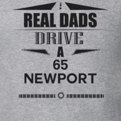 Real Dads Drive A 65 Newport Father's Day T Shirt