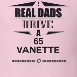Real Dads Drive A 65 Vanette Father's Day T Shirt