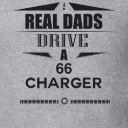 Real Dads Drive A 66 Charger Father's Day T Shirt