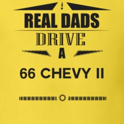 Real Dads Drive A 66 Chevy Ii Father's Day T Shirt