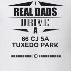 Real Dads Drive A 66 Cj 5A Tuxedo Park Father's Day T Shirt