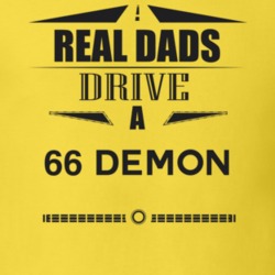 Real Dads Drive A 66 Demon Father's Day T Shirt