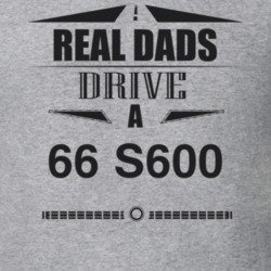 Real Dads Drive A 66 S600 Father's Day T Shirt