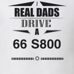Real Dads Drive A 66 S800 Father's Day T Shirt