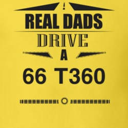 Real Dads Drive A 66 T360 Father's Day T Shirt