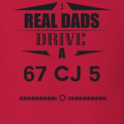 Real Dads Drive A 67 Cj 5 Father's Day T Shirt