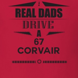 Real Dads Drive A 67 Corvair Father's Day T Shirt