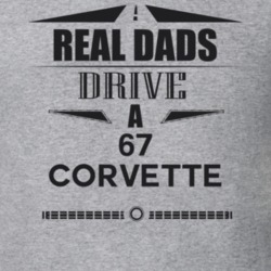 Real Dads Drive A 67 Corvette Father's Day T Shirt