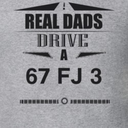 Real Dads Drive A 67 Fj 3 Father's Day T Shirt