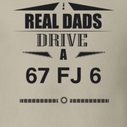 Real Dads Drive A 67 Fj 6 Father's Day T Shirt