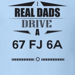 Real Dads Drive A 67 Fj 6A Father's Day T Shirt