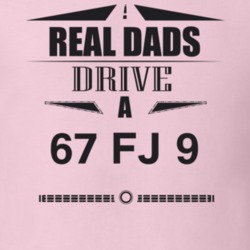 Real Dads Drive A 67 Fj 9 Father's Day T Shirt