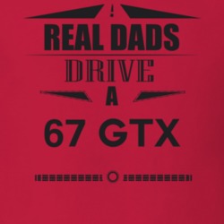 Real Dads Drive A 67 Gtx Father's Day T Shirt
