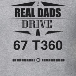 Real Dads Drive A 67 T360 Father's Day T Shirt