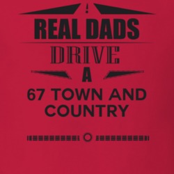 Real Dads Drive A 67 Town And Country Father's Day T Shirt