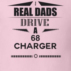 Real Dads Drive A 68 Charger Father's Day T Shirt