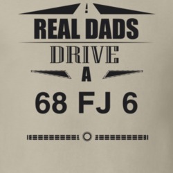 Real Dads Drive A 68 Fj 6 Father's Day T Shirt
