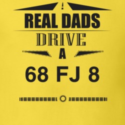 Real Dads Drive A 68 Fj 8 Father's Day T Shirt