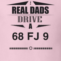 Real Dads Drive A 68 Fj 9 Father's Day T Shirt